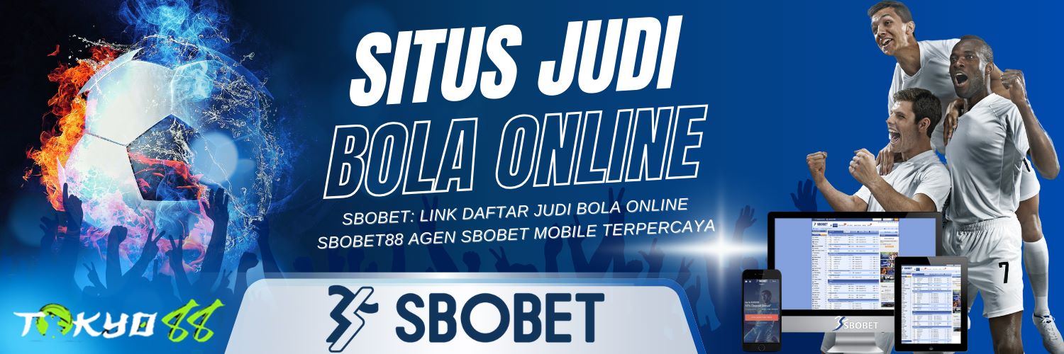 Agen Judi SBOBET88 Terbaik Panduan Menang dan Bonus Menarik