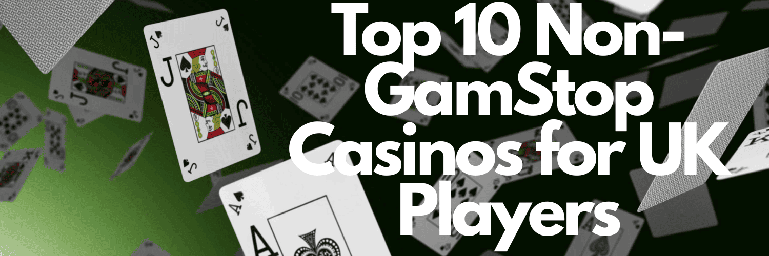 Discover the World of Non-Gamstop UK Casinos